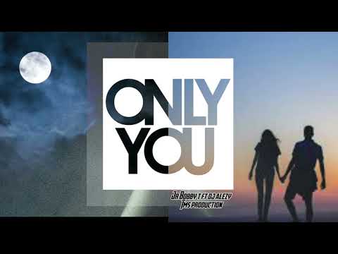 ONLY YOU by JUNIOR BOBBBY T PRO by DJ ALEZY T MARENAUA STUDIO