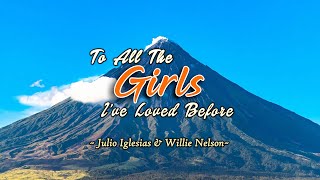 To All The Girls I&#39;ve Loved Before - KARAOKE VERSION - by Julio Iglesias &amp; Willie Nelson