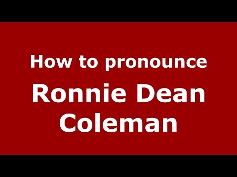 How to pronounce Ronnie Dean Coleman (American English/US)  - PronounceNames.com