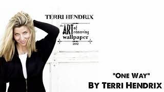Terri Hendrix - One Way