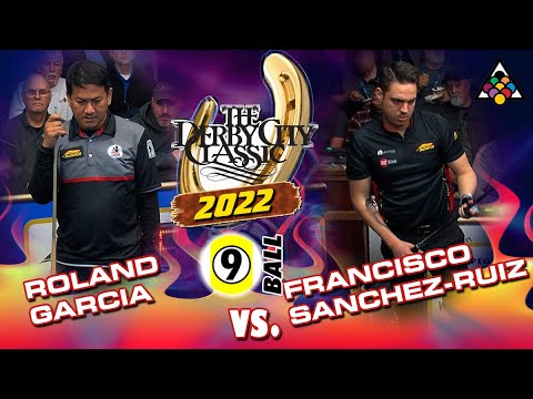 9-BALL: ROLAND GARCIA VS FRANCISCO SANCHEZ - 2022 DERBY CITY CLASSIC
