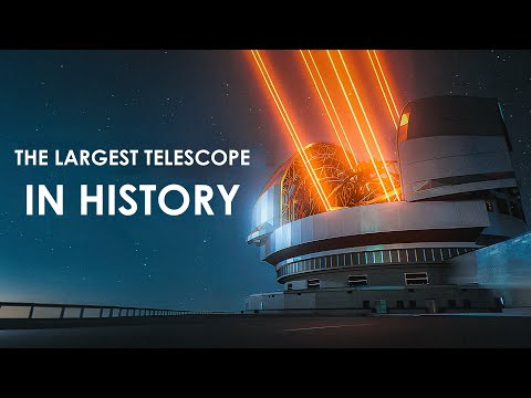 ELT: The Most Powerful Ground-Based Telescope Ever Built! | 4K
