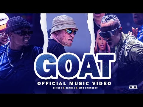 Gxarha & Bingor - GOAT (feat. King Habanero) Official Music Video