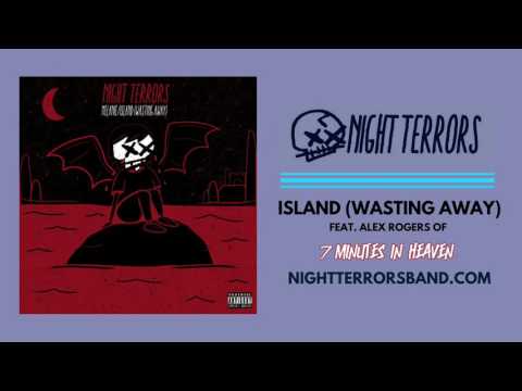 Night Terrors- ISLAND (WASTING AWAY) [feat. Alex Rogers]