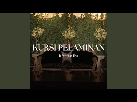 Kursi Pelaminan (feat. Eris)