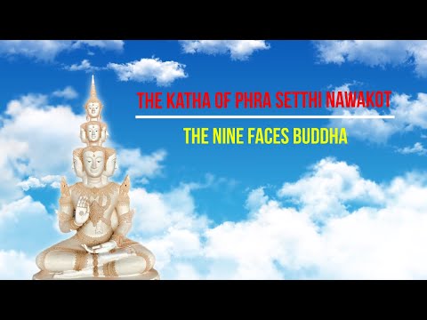 O Katha de Phra Setthi Nawakot no Buda das Nove Faces