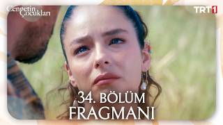 Cennetin Çocukları 34. Bölüm Fragmanı