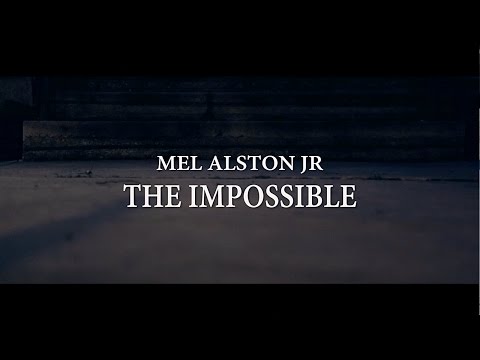 Mel Alston Jr - The ImpossiBle (OffiCial ViDeo) ft Jay Griffy Dakota Black & The Sound Barrier Exp