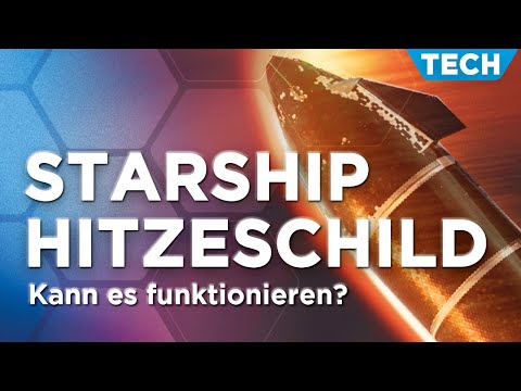 The technology of the SpaceX Starship heat shield analysed. With Shuttle Technology 2.0 to Mars?