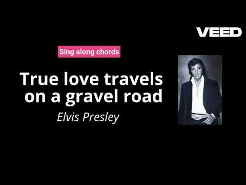 True Love Travels On A Gravel Road - Elvis…