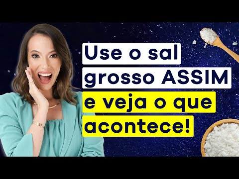 Técnica do SAL GROSSO para Eliminar ENERGIAS NEGATIVAS e Atrair BÊNÇÃOS