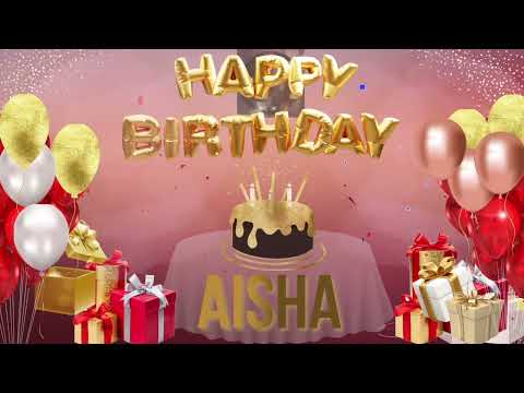 AISHA - Happy Birthday Aisha