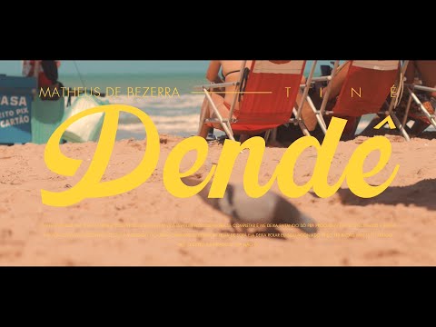 Dendê (part. Tiné) - Matheus de Bezerra