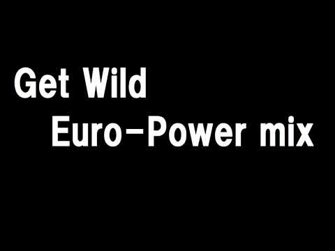 Get Wild Euro-Power mix