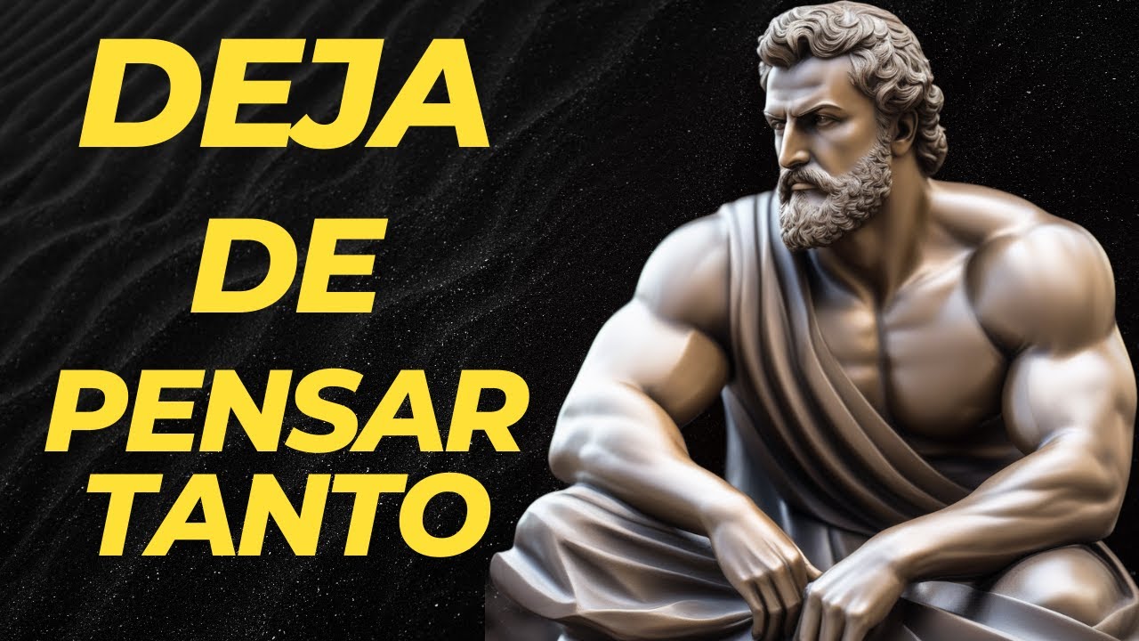 Rompe el ciclo de sobre pensar: 10 Formas Estoicas para lograrlo