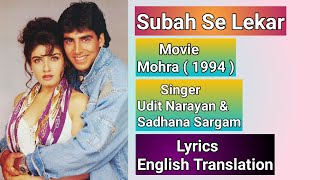 Download lagu Subah Se Lekar Song Movie Mohra Lyrics English Tra... mp3