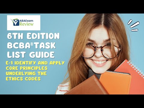 E.1. Core Principles Underlying the BACB® Ethics Code | 6th ed. BCBA® TCO E1 | ABA Exam Review