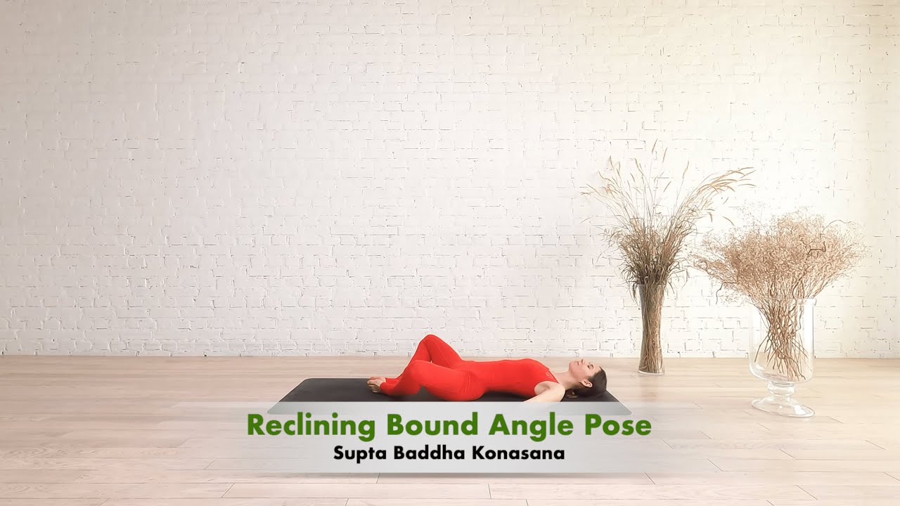How To Do A Reclining Bound Angle Pose (Supta Baddha Konasana) - YouTube