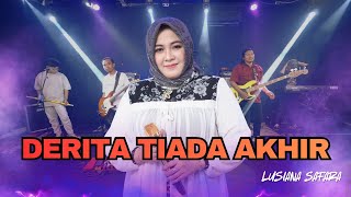 Download lagu DERITA TIADA AKHIR Voc. Lusiana Safara mp3 Download lagu DERITA TIADA AKHIR Voc. Lusiana Safara mp3