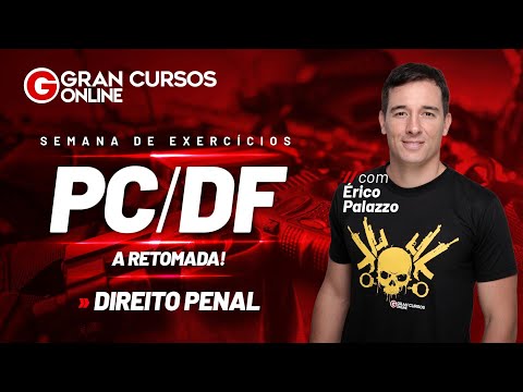 Concurso PCDF: Semana de exercícios A retomada! - Direito Penal com Prof. Érico Palazzo
