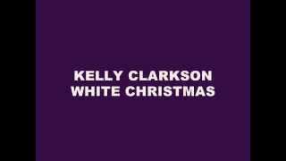 Kelly Clarkson White Christmas Lyrics