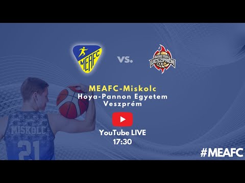 MEAFC TV Kosárlabda MEAFC-Miskolc - HOYA-Pannon Egyetem Veszprém