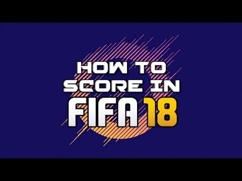 Fonz | HOW TO SCORE GOALS IN FIFA 18 *Finishing tutorial* (Long and short ranges)