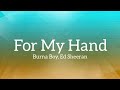 Burna Boy Ft Ed Sheeran For My Hand Lyrics