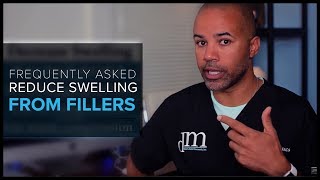 FAQ: “How can I reduce swelling after receiving fillers?”