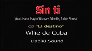 Willie de Cuba - Sin ti - Official video