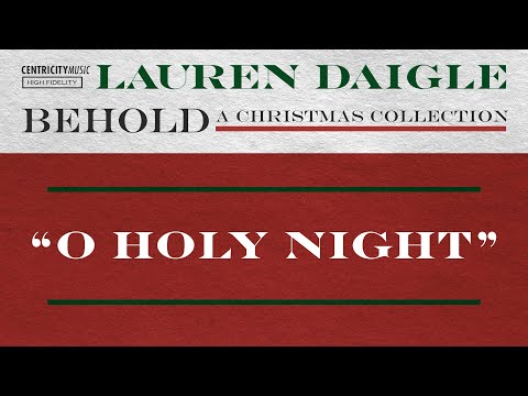 O Holy Night Music Video by Lauren Daigle