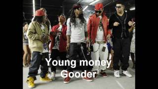 Young Money - Gooder (Lil Wayne, Jae Millz, Gudda Gudda &amp; Mack Maine)