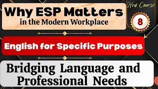 Why ESP Matters in the Modern Workplace: Bridging Language and Professional Needs