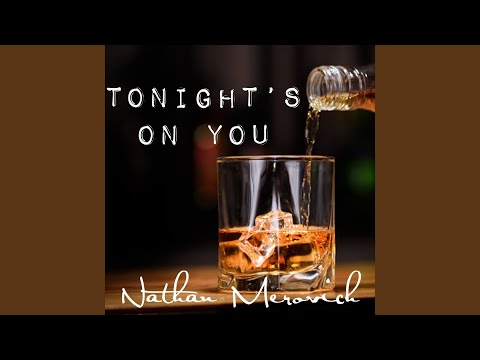 Tonights On You - Nathan Merovich