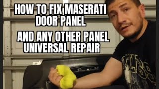 How to fix Maserati leather Door panels and any other panel Universal repair.
