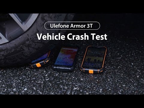 Ulefone Armor 3T Vehicle Crash Test