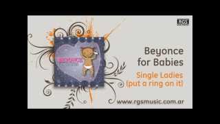 Beyonce for Babies - Single ladies (put a ring on it)