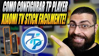 Como Configurar TP PLAYER no Xiaomi TV Stick em 2026!