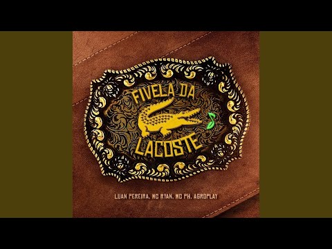 Fivela da Lacoste - Luan Pereira, MC PH, MC Ryan SP - Áudio Oficial - LANCAMENTO 2024