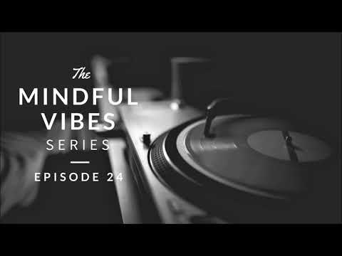 Mindful Vibes - Episode 24 (Jazz Hop Mix) [HD]