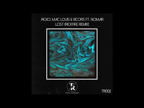 J4CKO & Mac Louis x Xicors feat. Nomar - Lost (Rickfire Extended Remix)