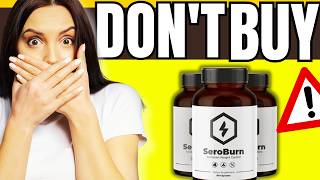 🔥SEROBURN REVIEW 2026 - INGREDIENTS AND BENEFITS - IS SEROBURN SCAM OR LEGIT?