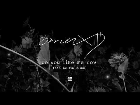 OMENXIII - Do You Like Me Now (Feat. Kellin Quinn)