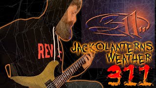 311 - JackOLantern&#39;s Weather Guitar Cover