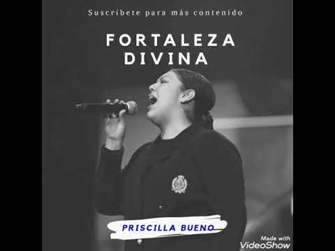 Fortaleza Divina - Priscilla Bueno ❤