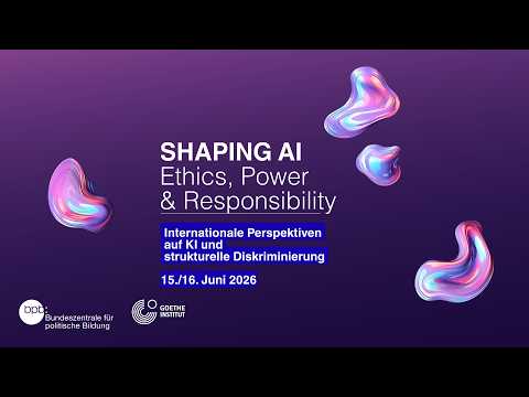 Video Thumbnail: Shaping AI: Ethics, Power, Responsibility | Tag 1 | 15. Juni 2026