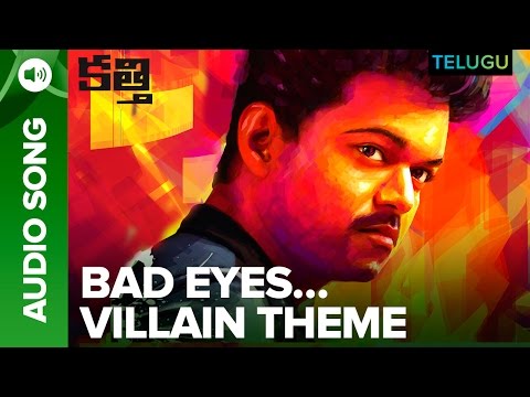 Bad Eyes - Villain Theme (Telugu) | Audio Song | Kaththi | Vijay | Samantha | Anirudh Ravichander