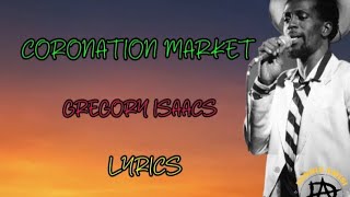 Gregory Isaacs - Coronation Market Lyrics|LYRICS