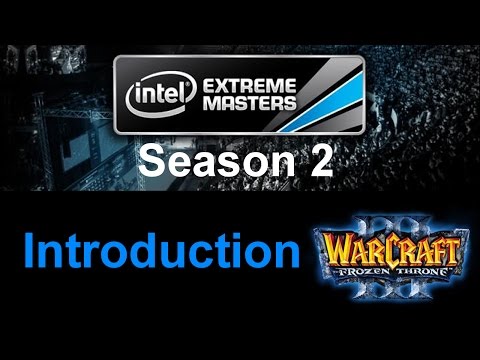 Wc3 IEM S2 - Introduction