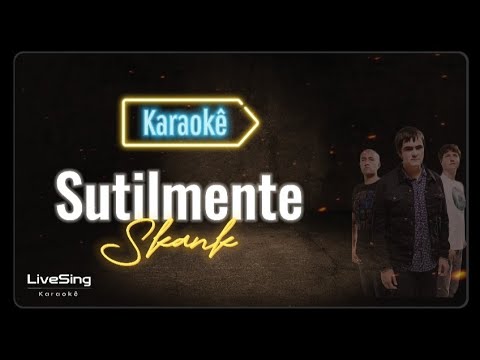 Sutilmente (Karaokê) - Skank | Solte a voz com este Playback incrível!